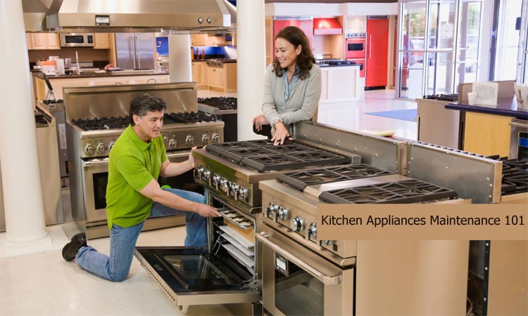 Kitchen Appliances Maintenance 101