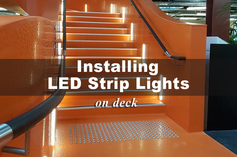 How to Install Rope And Flexible LED Strip Lights On Your Deck Or Dock?