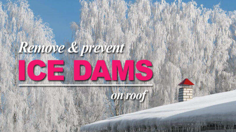 How to Get Rid of Ice Dams on Roof: Quick Removal & Prevention Guide